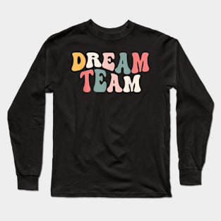 Last Day Of School Back To School Dream Team Teacher Kids Long Sleeve T-Shirt